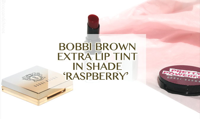 Bobbi Brown: Extra Lip Tint in ‘Bare Raspberry’ – February 2019